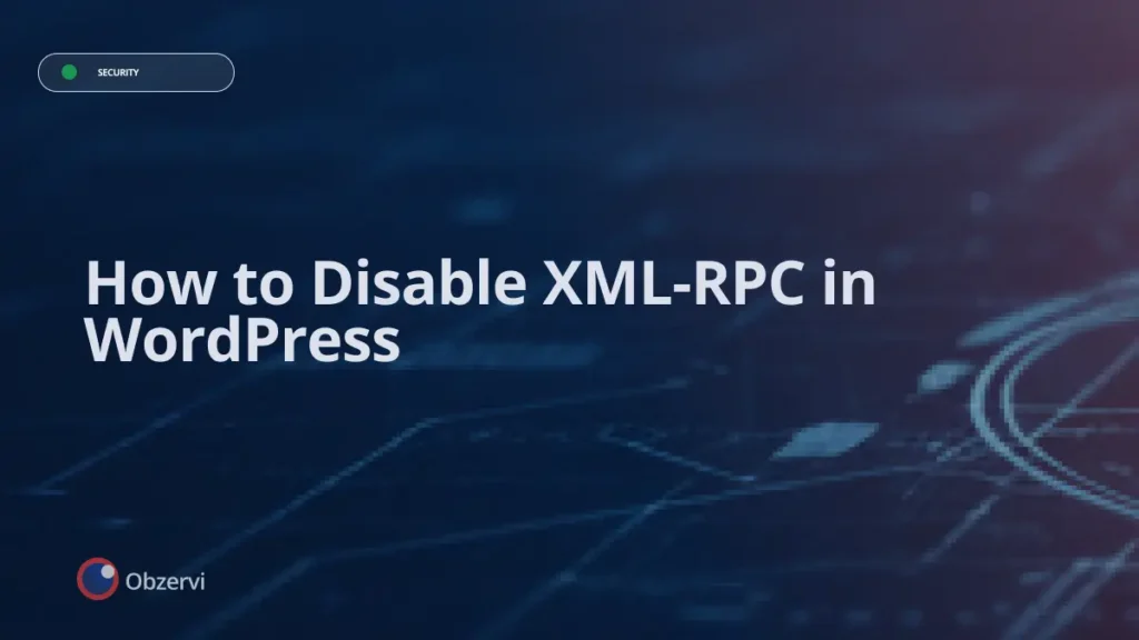 How to Disable XML-RPC in WordPress